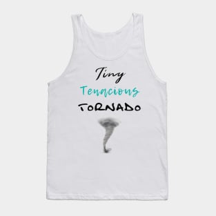 Tiny Tenacious Tornado Tank Top